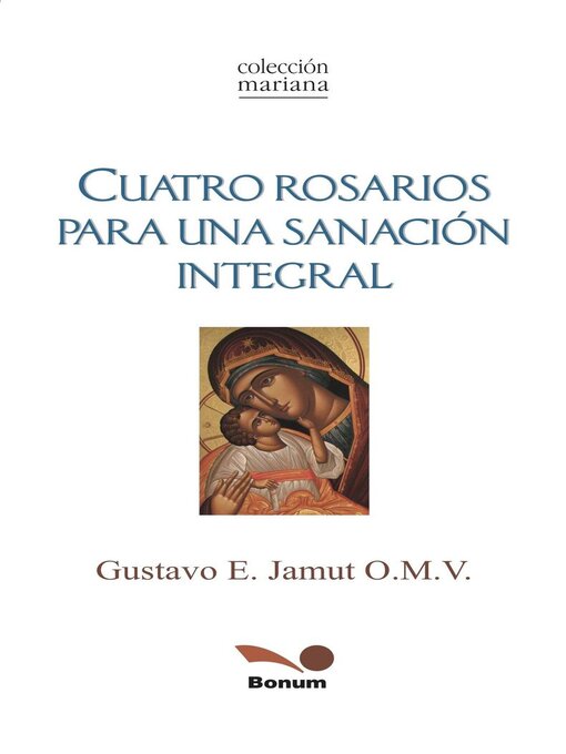 Title details for Cuatro Rosarios para una sanación integral by Gustavo E. Jamut - Available